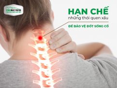 HẠN CHẾ 4 THÓI QUEN XẤU ĐỂ BẢO VỆ ĐỐT SỐNG CỔ CỦA BẠN
